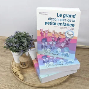 La grand dictionnaire de la petite enfance 2e édition